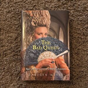 The Bad Queen Book by Carolyn Meyer